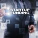 Startup Funding: Capitalizing on Growth